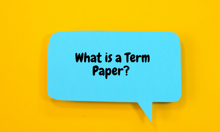 What is a Term Paper? Structure, Tips, Outline, Guide, Sample