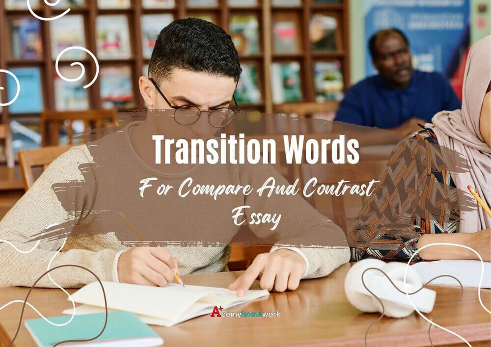 Transition Words For Compare and Contrast Essay