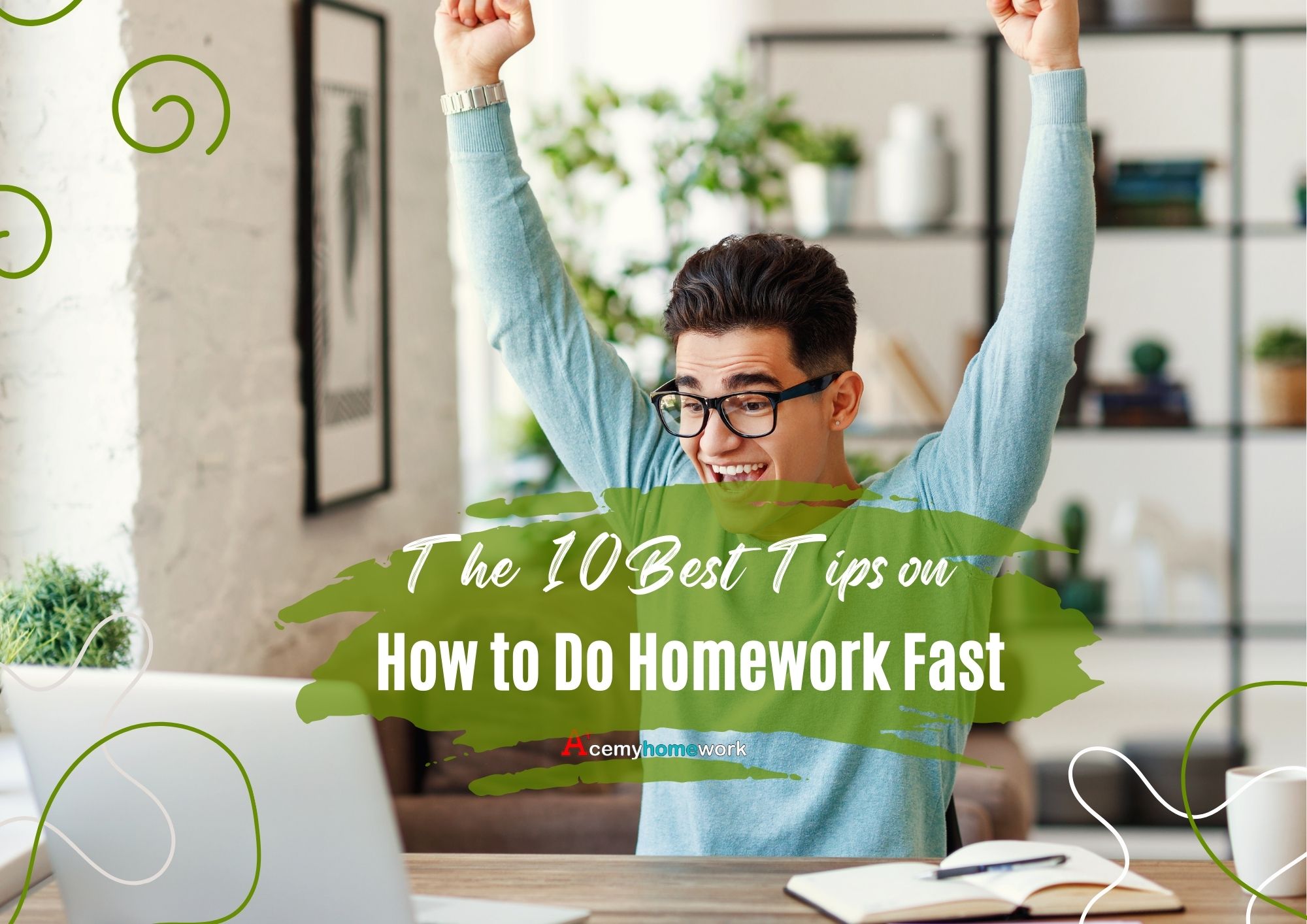 The 10 Best Tips on How to Do My Homework Fast