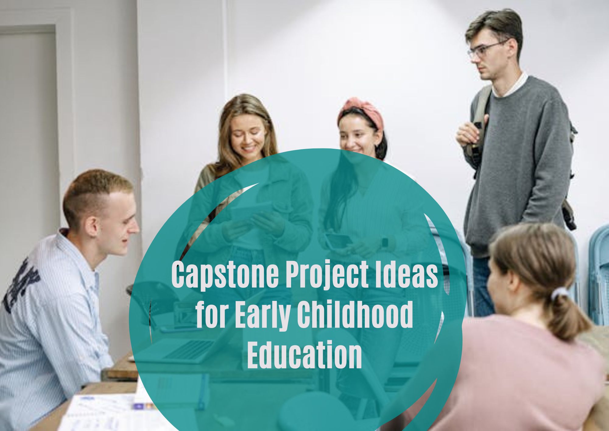 Capstone Project Ideas for Early Childhood Education
