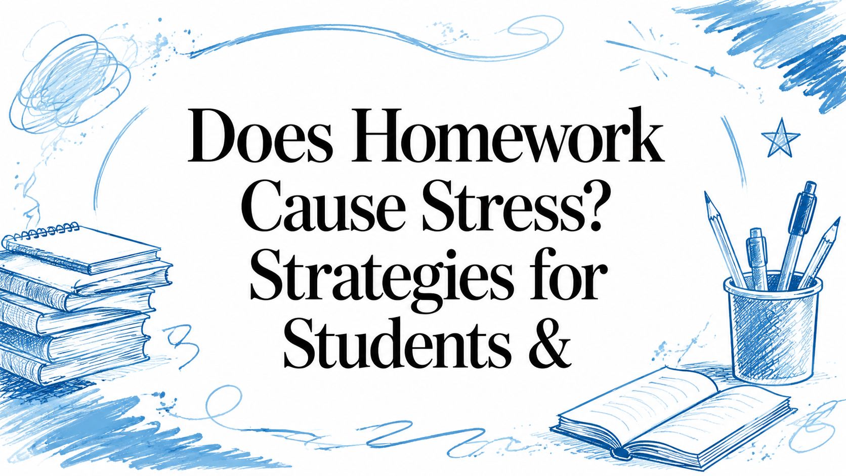 Does Homework Cause Stress? Causes, Signs, and Strategies for Students