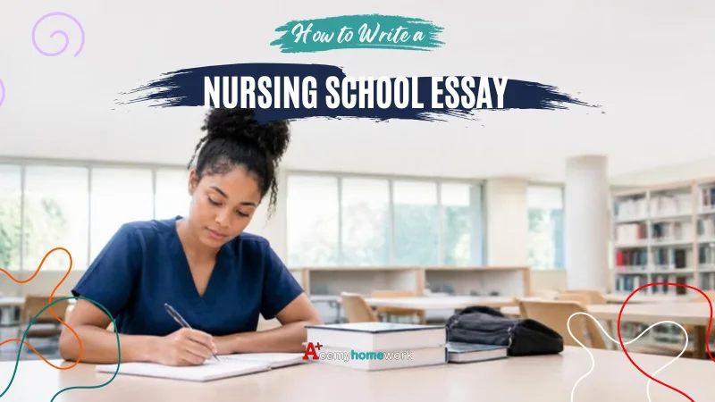 Nursing School Entrance Essay: Requirements and Structure