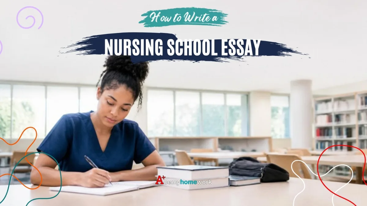 Nursing School Entrance Essay: Requirements and Structure