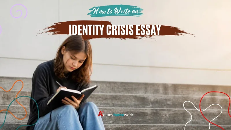 Identity Crisis Essay: Causes and How to Write About It