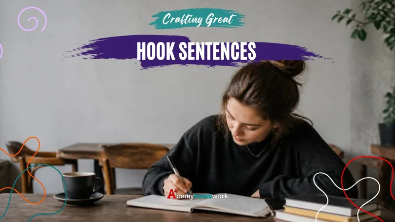 Hook Sentences: Types, Purpose and How to Write Them