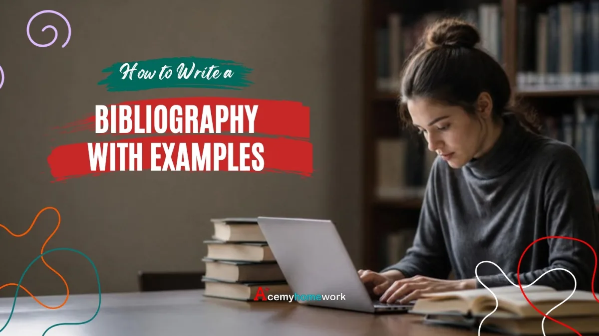 How to Write a Bibliography: Formats and Examples