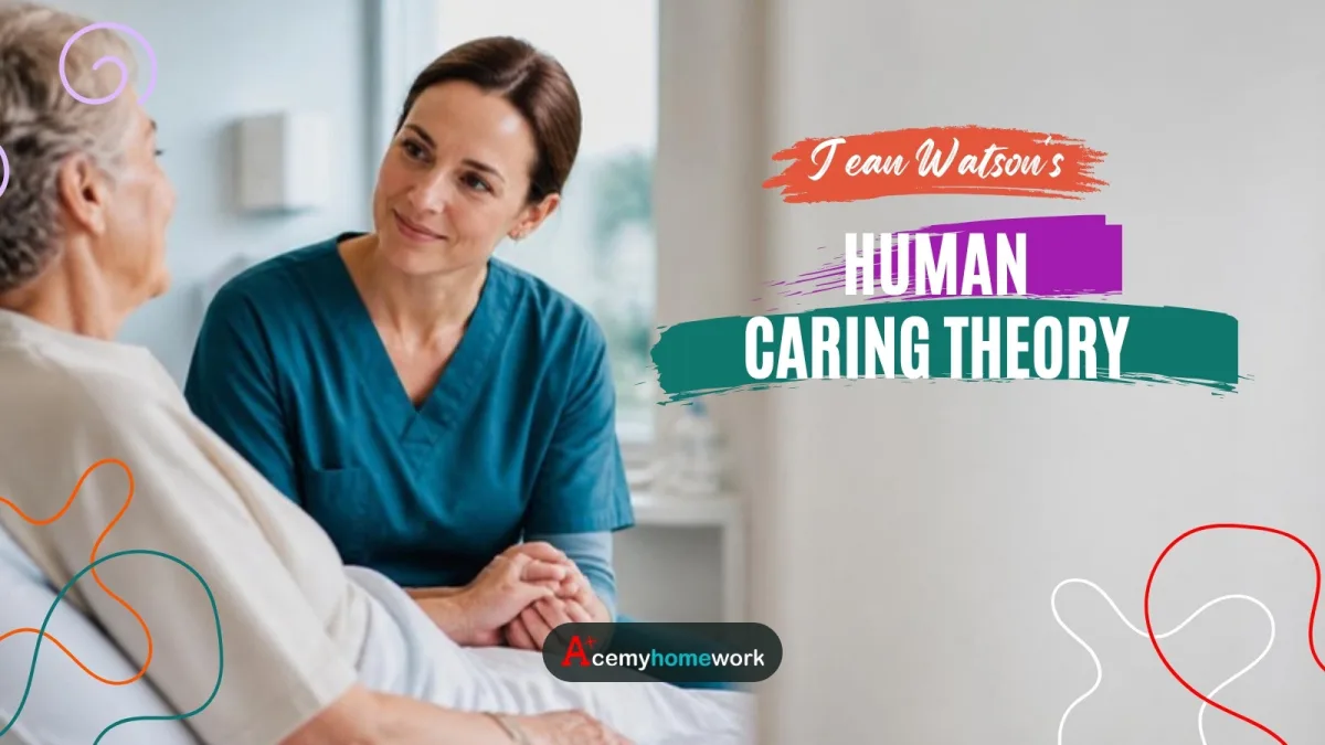 Jean Watson's Theory of Human Caring Explained