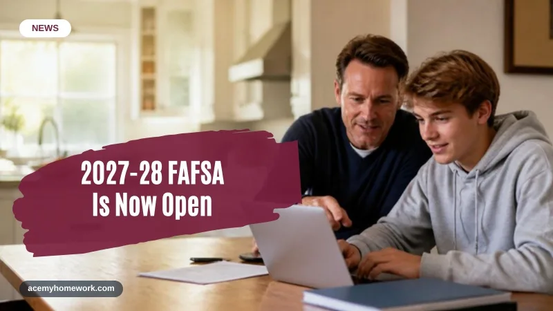 The 2027-28 FAFSA Is Open: Deadlines and What's New
