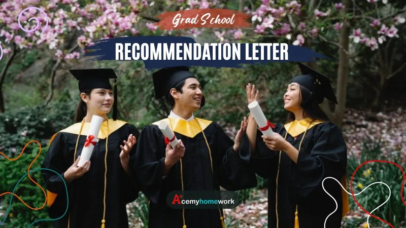 How to Write a Letter of Recommendation for Graduate School (With Samples)