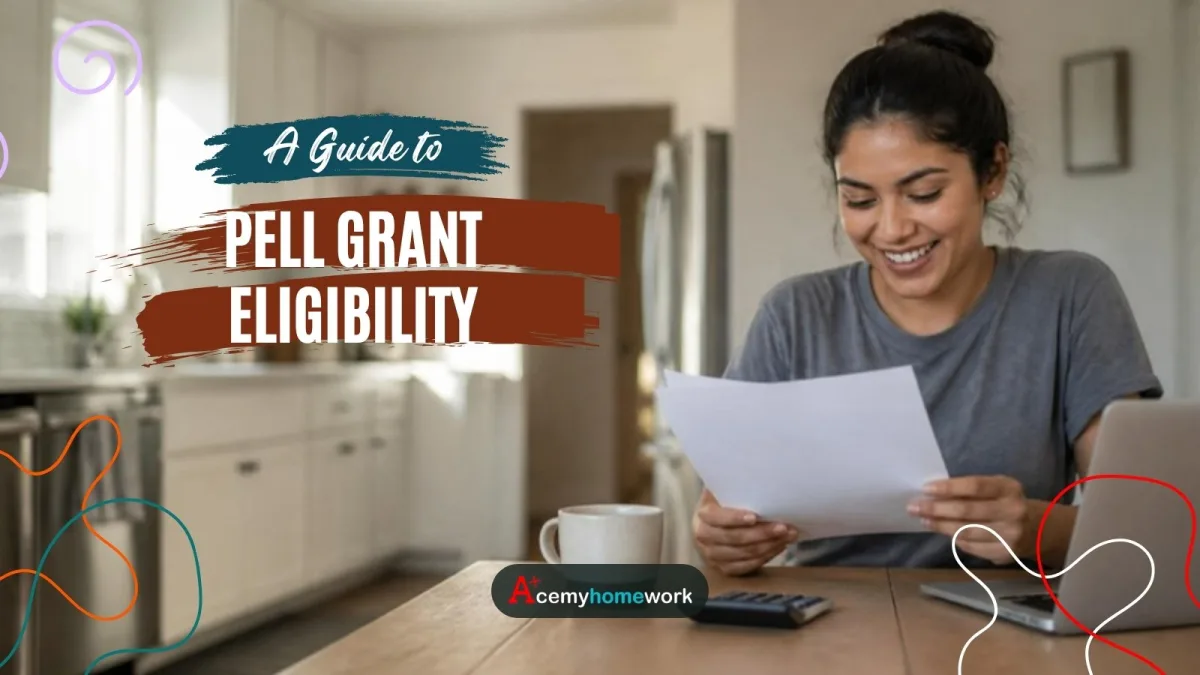 Pell Grant Eligibility 2026–27: Who Qualifies and How Much You Can Get
