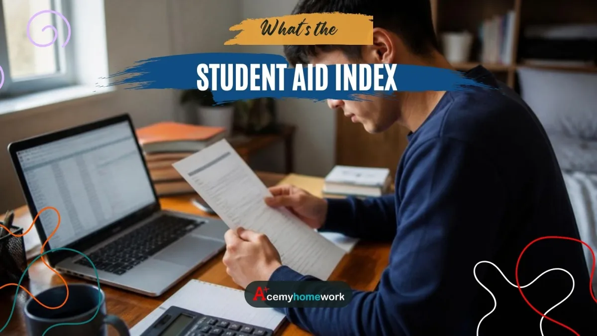 Student Aid Index (SAI): What It Means and How It Affects Your Financial Aid