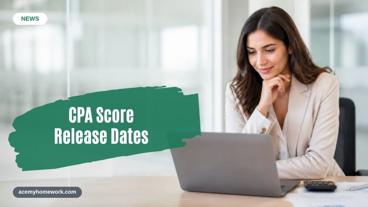 CPA Score Release Dates 2026: Next Core Scores Due Nov. 10